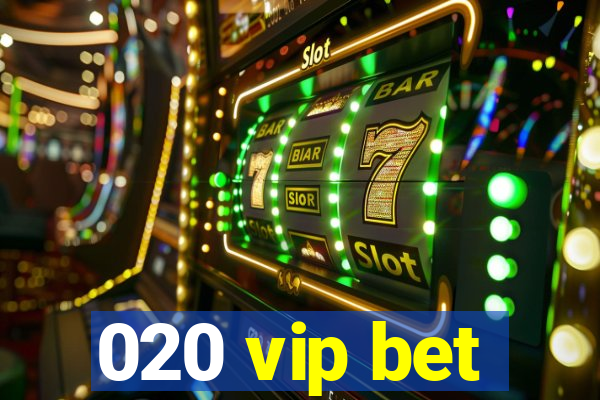 020 vip bet