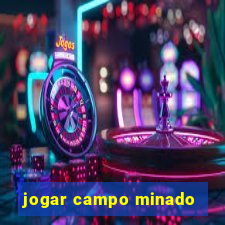 jogar campo minado