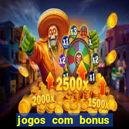 jogos com bonus sem deposito