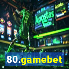 80.gamebet