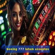 boeing 777 latam assentos