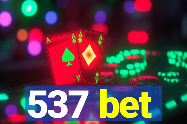 537 bet