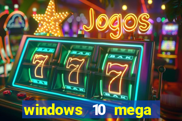 windows 10 mega lite premium download