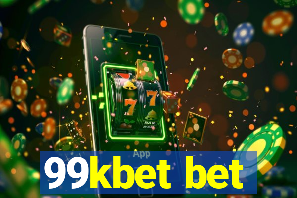 99kbet bet