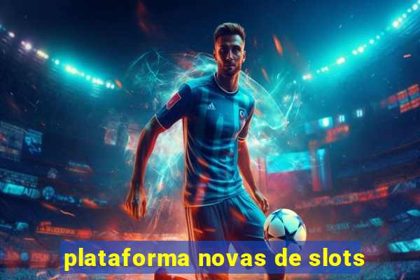 plataforma novas de slots