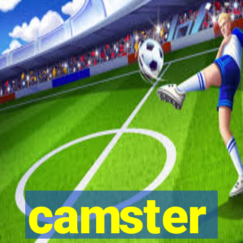 camster