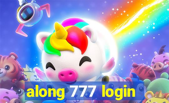 along 777 login