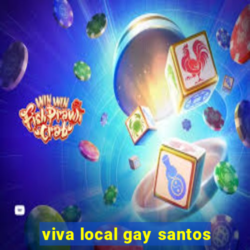 viva local gay santos