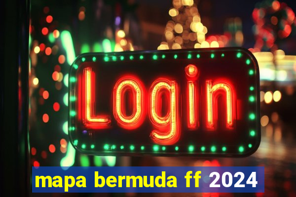 mapa bermuda ff 2024