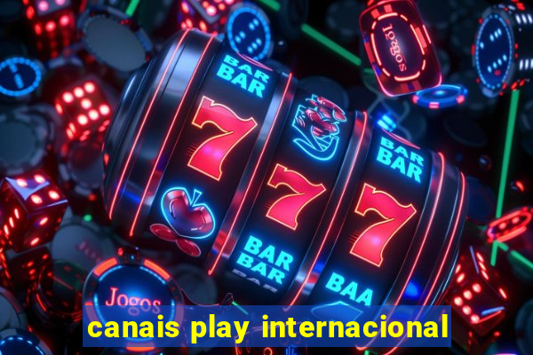 canais play internacional