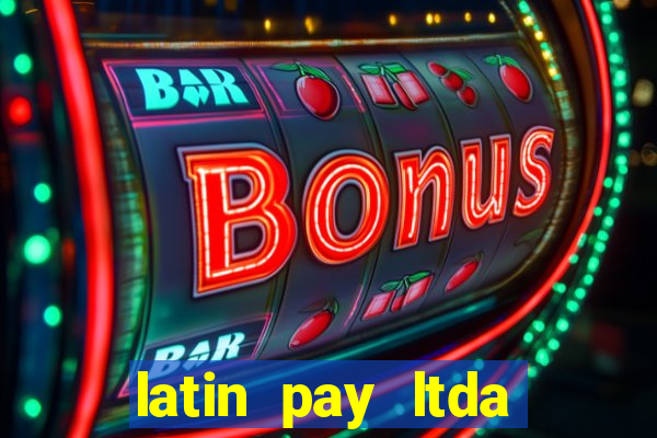 latin pay ltda jogos online