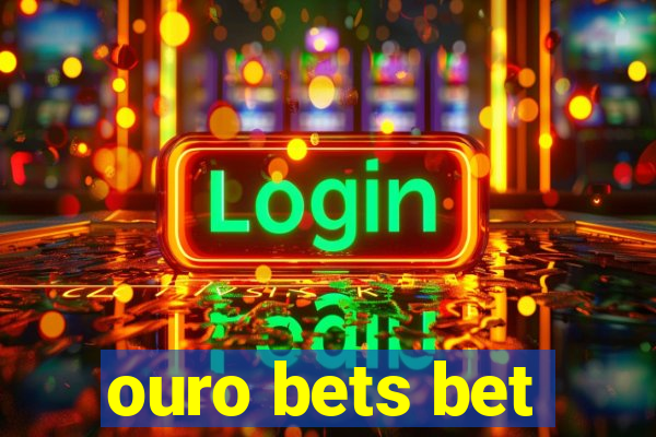 ouro bets bet