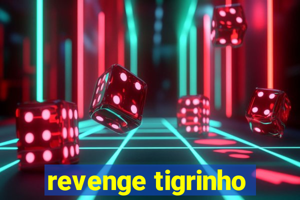 revenge tigrinho