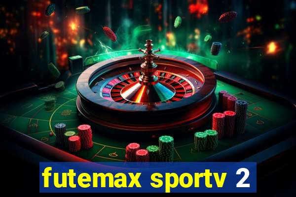 futemax sportv 2