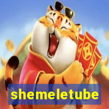 shemeletube