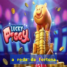 a roda da fortuna o que ele sente por mim