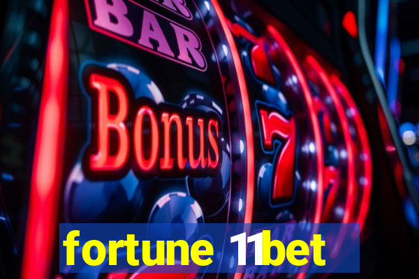 fortune 11bet