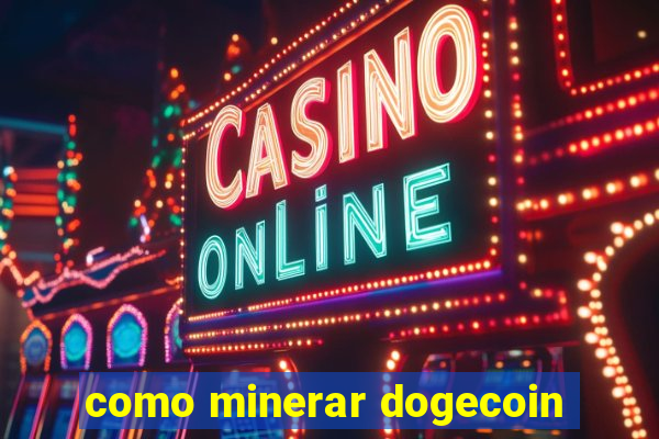 como minerar dogecoin