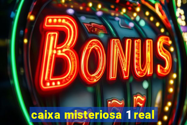 caixa misteriosa 1 real