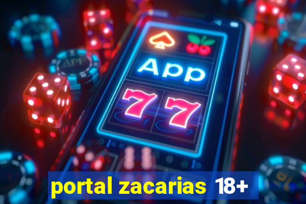 portal zacarias 18+