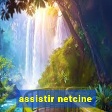 assistir netcine