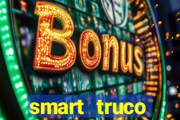 smart truco paulista e mineiro