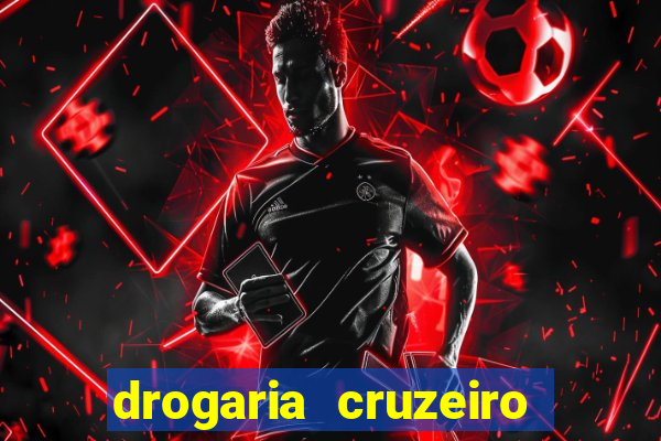 drogaria cruzeiro do sul