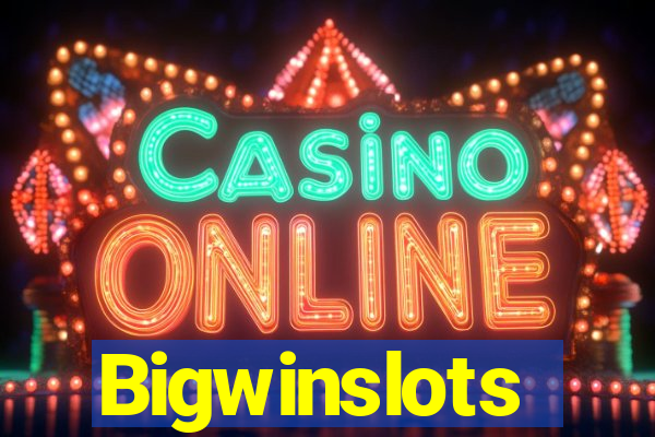 Bigwinslots