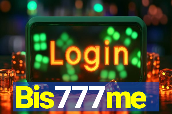 Bis777me