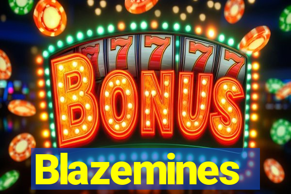 Blazemines