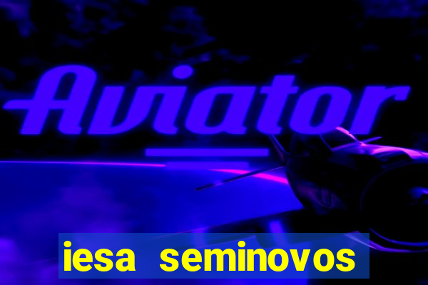 iesa seminovos porto alegre