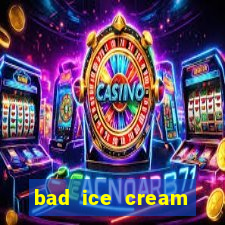 bad ice cream click jogos