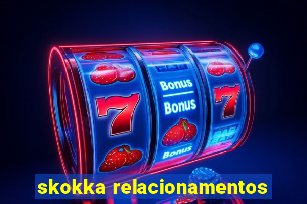 skokka relacionamentos