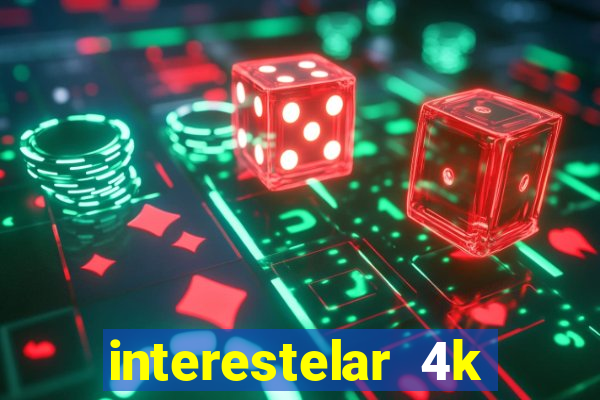 interestelar 4k dublado torrent