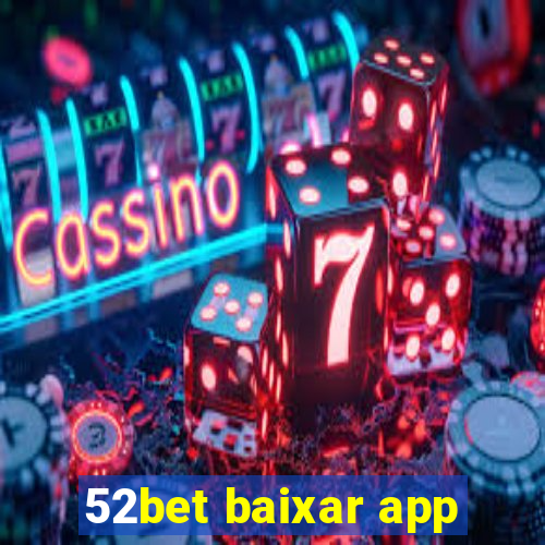 52bet baixar app