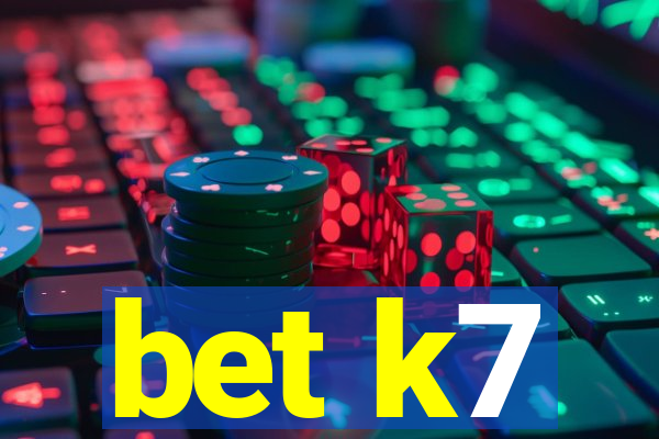 bet k7