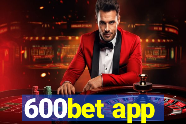 600bet app