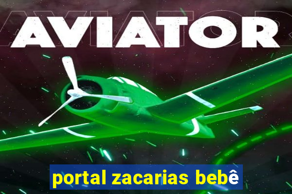 portal zacarias bebê