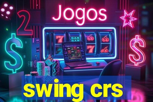 swing crs