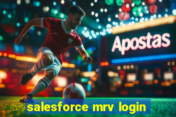 salesforce mrv login