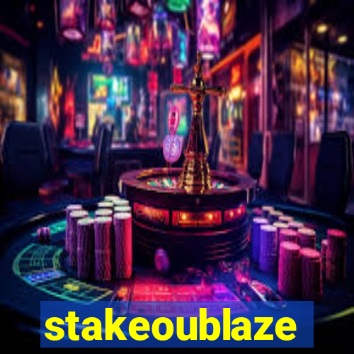 stakeoublaze