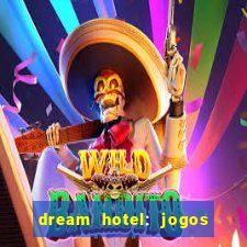 dream hotel: jogos de hotel