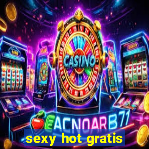 sexy hot gratis