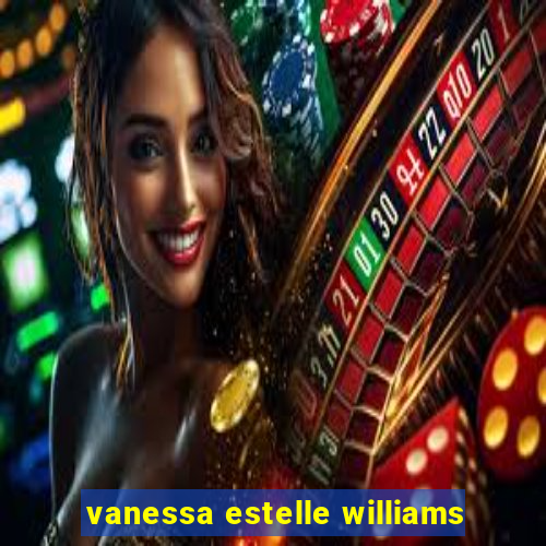 vanessa estelle williams