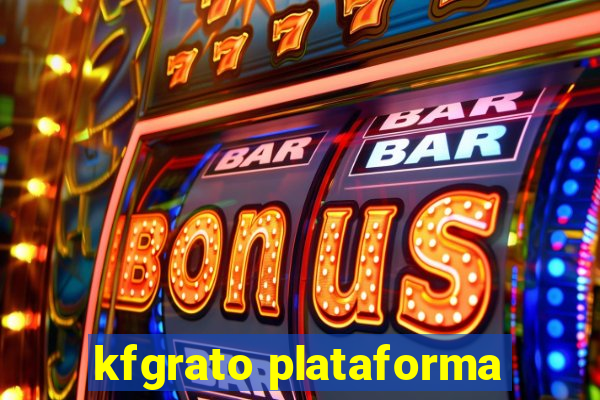 kfgrato plataforma