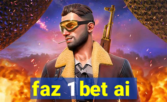 faz 1 bet ai