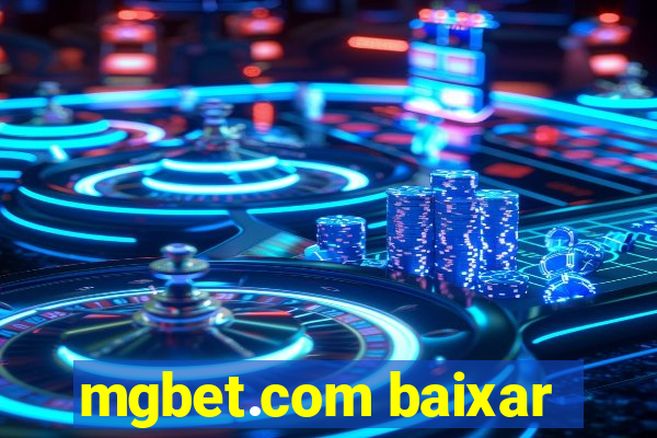 mgbet.com baixar