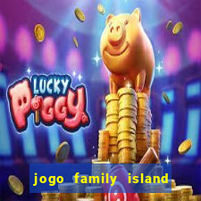 jogo family island energia infinita