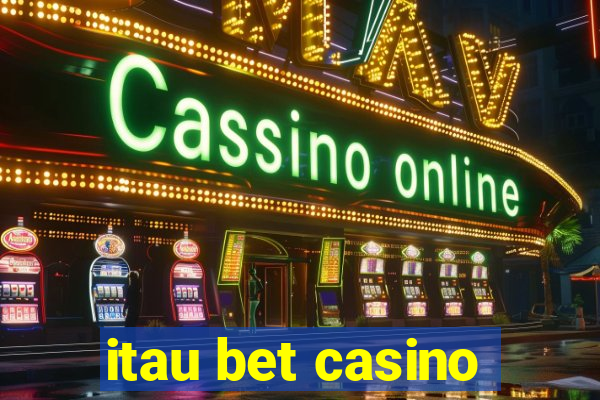 itau bet casino