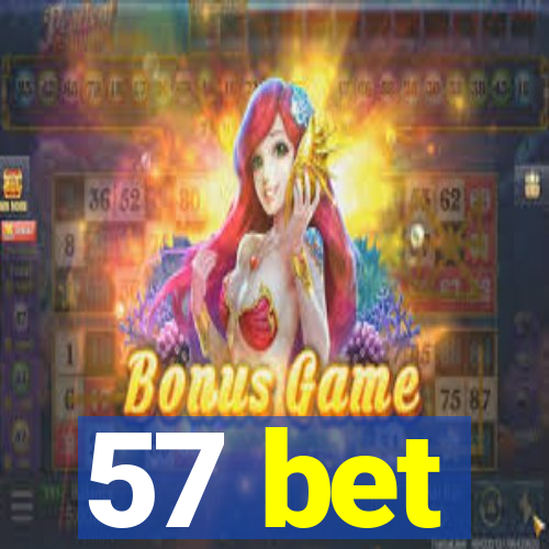 57 bet